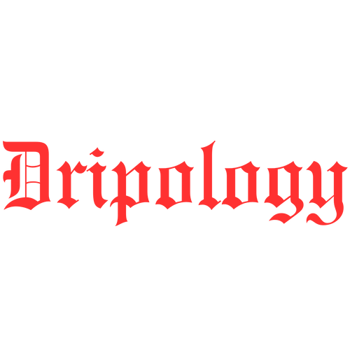 Dripology