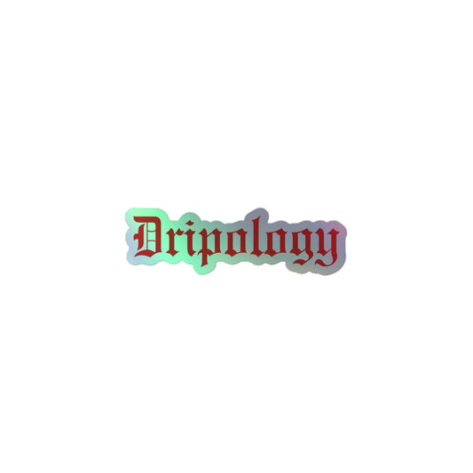 Dripology Original Holographic Sticker